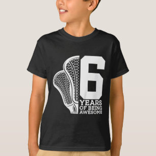 Kids 6 Years Of Being Awesome Lacrosse 6th Birthda T-Shirt