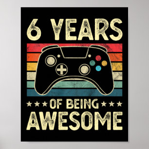 Kids 6 Years Old Awesome Video Game 6th Birthday B Poster