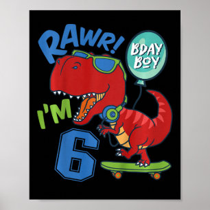 Kids 6th Birthday 6 Year Old Boy Red T-rex Skatebo Poster