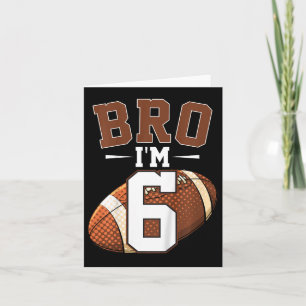 Kids 6th Birthday Football Player Bro I'm 6 Years Card
