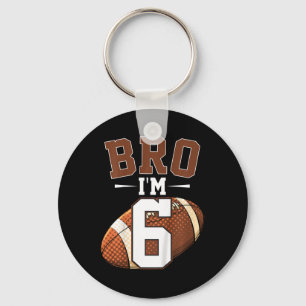 Kids 6th Birthday Football Player Bro I'm 6 Years  Key Ring