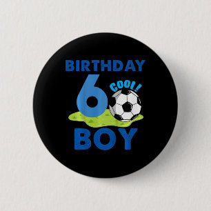 Kids 6th Birthday Gift Idea Boys Soccer 6 Years  Cm Round Badge