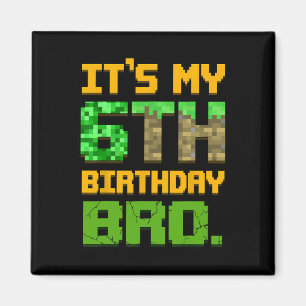 Kids 6th Birthday It' My 6th Birthday Bro Gamer Pi Magnet