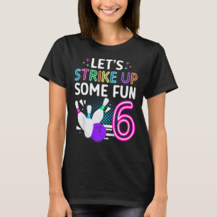 Kids 6th Birthday Party Bowling Girl 6 Year Old Bo T-Shirt