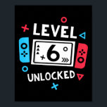 Kids 6th Birthday Shirt Boy Level 6 Unlocked Video Poster<br><div class="desc">Kids 6th Birthday Shirt Boy Level 6 Unlocked Video Game Party 1</div>