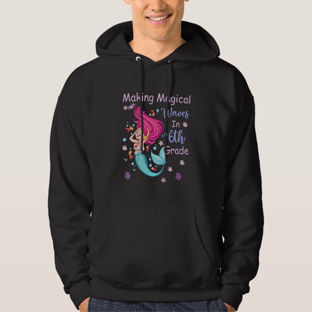 Kids 6th Grade Mermaid Making Magical Waves Kids G Hoodie (Front)