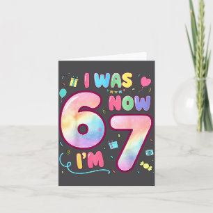 Kids 7 Year Old Birthday I Was 6 Now I'm 7 Funny 6 Card