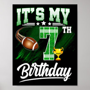 Kids 7 Year Old Its My 7th Birthday Football Theme Poster