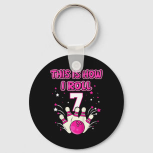 Kids 7 Year Old This Is How I Roll 7th Bowling Gir Key Ring