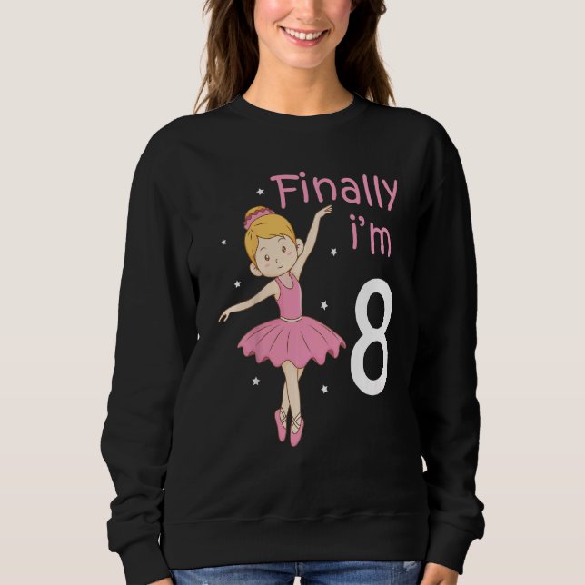 Kids 8th Birthday Ballet Dance Dancing Ballerina S Sweatshirt (Front)