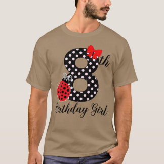 Kids 8th Birthday Girl 8 Year Old Ladybug Cute Red T-Shirt