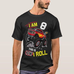 Kids 8th Birthday I'm 8 This Is How I Roll Monste T-Shirt