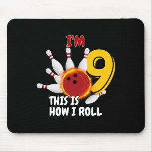 Kids 9 Year Old I'm 9 This Is How I Roll Bowling B Mouse Pad