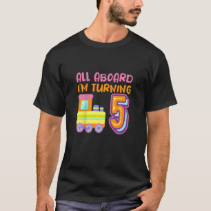 Kids All Aboard I'm Turning 5 Locomotive Train 5th T-Shirt