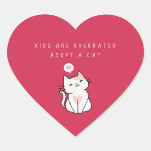Kids are Overrated  - Adopt a Cat Dark Magenta Heart Sticker
