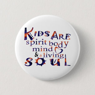 Kids Are SpiritBodyMindSoul Esp 6 Cm Round Badge