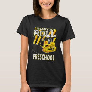Kids Back To School Bulldozer Ready To Roll Presc T-Shirt