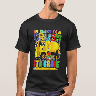 Kids Back To School Mixer Truck Ready To Crush 5t T-Shirt