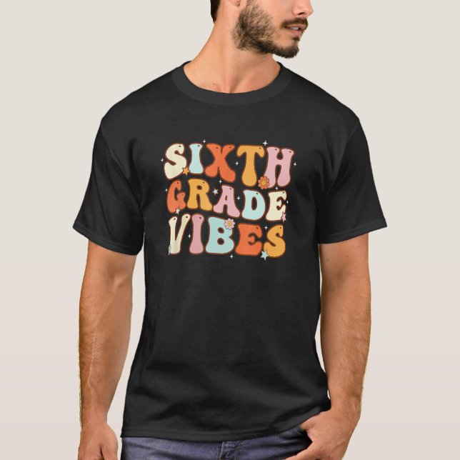 Kids Back To School Sixth Grade Vibes Student Teac T-Shirt (Front)