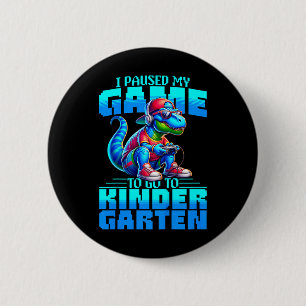 Kids Back To School T-rex I Paused My Game To Go T 6 Cm Round Badge