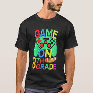 Kids Back To School Video Gamer 8th Grade Game On  T-Shirt