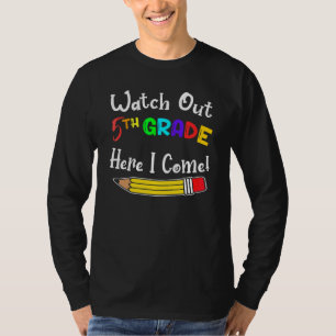 Kids Back To School Watch Out 5th Grade Here I Com T-Shirt