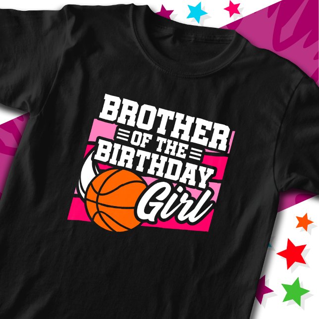 Kids Basketball Party Brother of the Birthday Girl T-Shirt (Creator Uploaded)