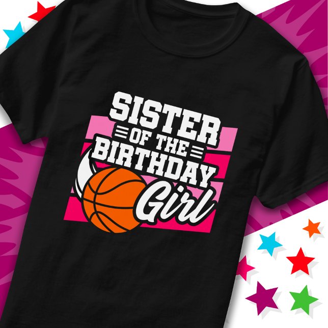 Kids Basketball Party Sister of the Birthday Girl T-Shirt (Creator Uploaded)