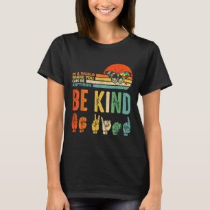 Kids Be Kind Autism Awareness ASL Mom Teacher Kind T-Shirt