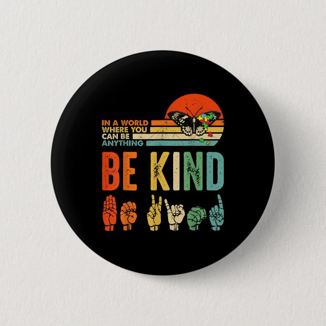 Kids Be Kind Autism Awareness ASL Mum Teacher Kind 6 Cm Round Badge (Front)