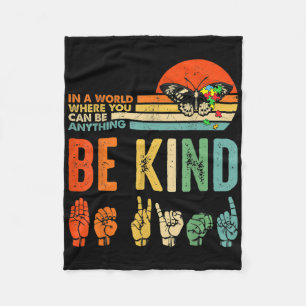 Kids Be Kind Autism Awareness Asl Mum Teacher Kind Fleece Blanket