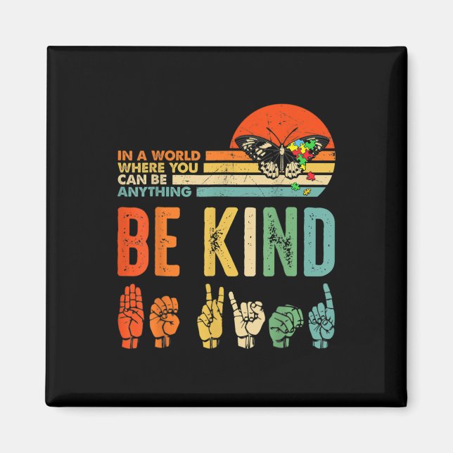 Kids Be Kind Autism Awareness Asl Mum Teacher Kind Magnet (Front)