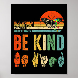 Kids Be Kind Autism Awareness ASL Mum Teacher Kind Poster