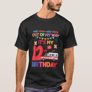 Kids Birthday Ambulance Theme Out Of My Way It's M T-Shirt