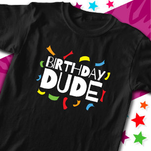 Kids Birthday Party Celebration Birthday Dude T-Shirt