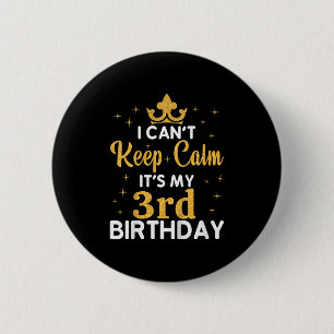 Kids Birthday Party I Can't Keep Calm It's My 3rd 6 Cm Round Badge