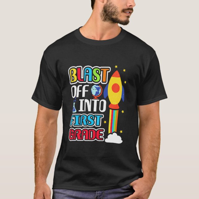 Kids Blast Off Into First Grade - School First Day T-Shirt (Front)