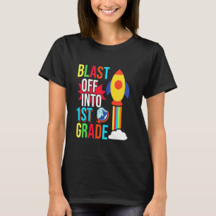 Kids Blast Off Into First Grade - School First Day T-Shirt