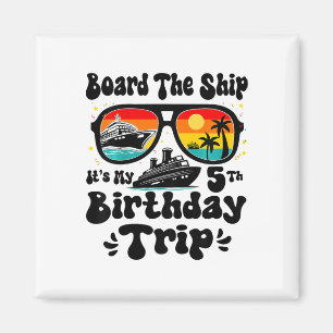 Kids Board The Ship It's My 5th Birthday 5 Years O Magnet