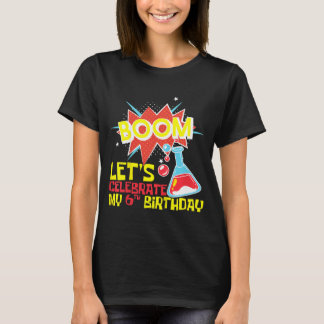Kids Boom Lets Celebrate 6th Birthday Science T-Shirt