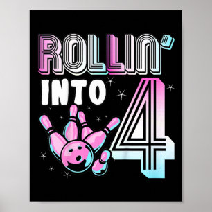 Kids Bowler Rollin’ Into 4 Bowling 4th Birthday Ki Poster