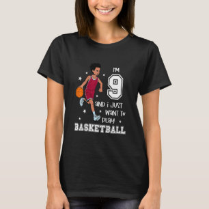 Kids Boy plays basketball I am 9 1 T-Shirt