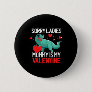 Kids Boys Valentines Day Shirt Sorry Ladies Mommy  6 Cm Round Badge