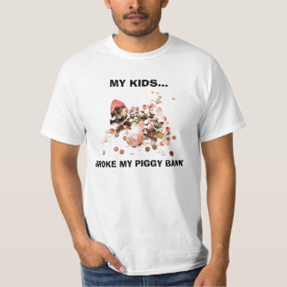 Kids Broke my piggy bank T-shirts