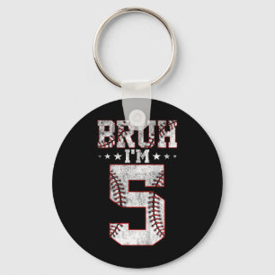 Kids Bruh 5th Birthday Bysebyll Bruh I'm 5 Year Ol Key Ring