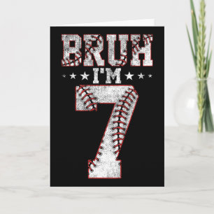 Kids Bruh 7th Birthday Bysebyll Bruh I'm 7 Year Ol Card
