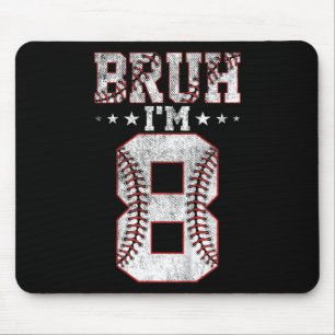 Kids Bruh 8th Birthday Bysebyll Bruh I'm 8 Year Ol Mouse Pad