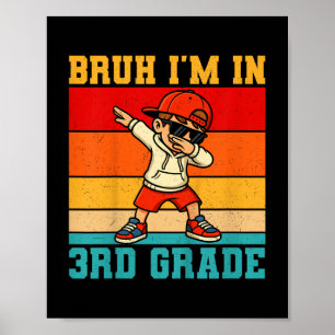 Kids Bruh I'm In 3rd Grade Dabbing Boy First D Poster