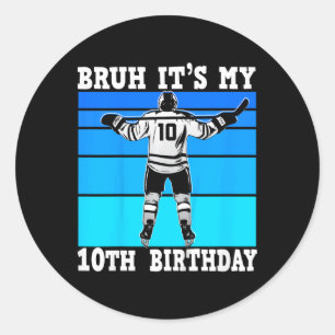 Kids Bruh It's My 10th Birthday Ice Hockey Boy 10 Classic Round Sticker