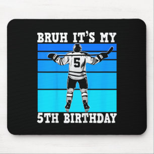 Kids Bruh It's My 5th Birthday Ice Hockey Boys 5 Y Mouse Pad